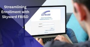 Streamlining Enrollment with Skyward FBISD